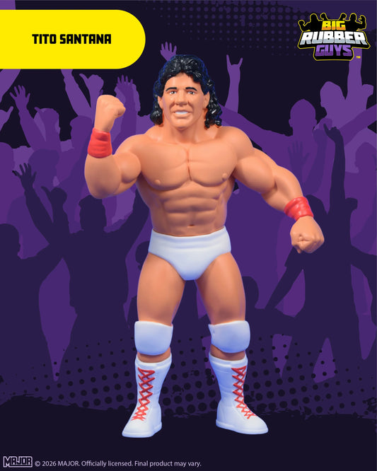 2026 MAJOR Big Rubber Guys Series 17 Tito Santana