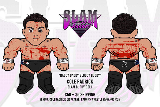 2022 "Raddy Daddy Bloody Buddy" Cole Radrick Slam Buddy