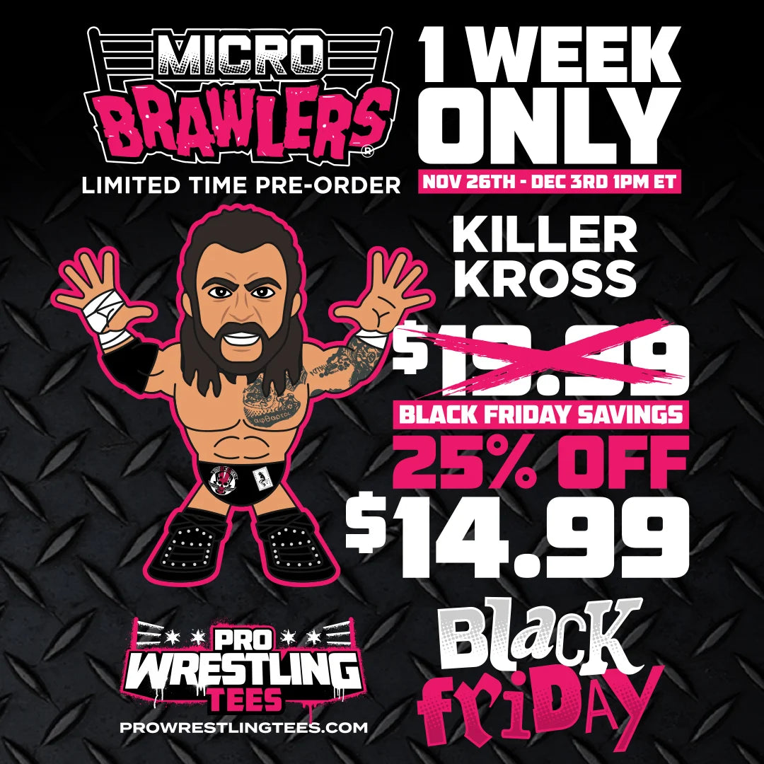 2026 Pro Wrestling Tees Micro Brawlers Limited Edition Killer Kross